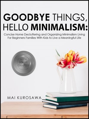 cover image of Goodbye Things, Hello Minimalism!